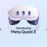 Meta､新型VR･MRヘッドセット｢Meta Quest 3｣を秋に7万4800円で発売 ｢Quest 2/Quest Pro｣にはパフォーマンス向上アップデート配信へ